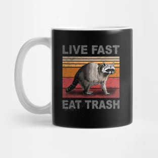 LIVE FAST EAT TRASH RACOON Mug
